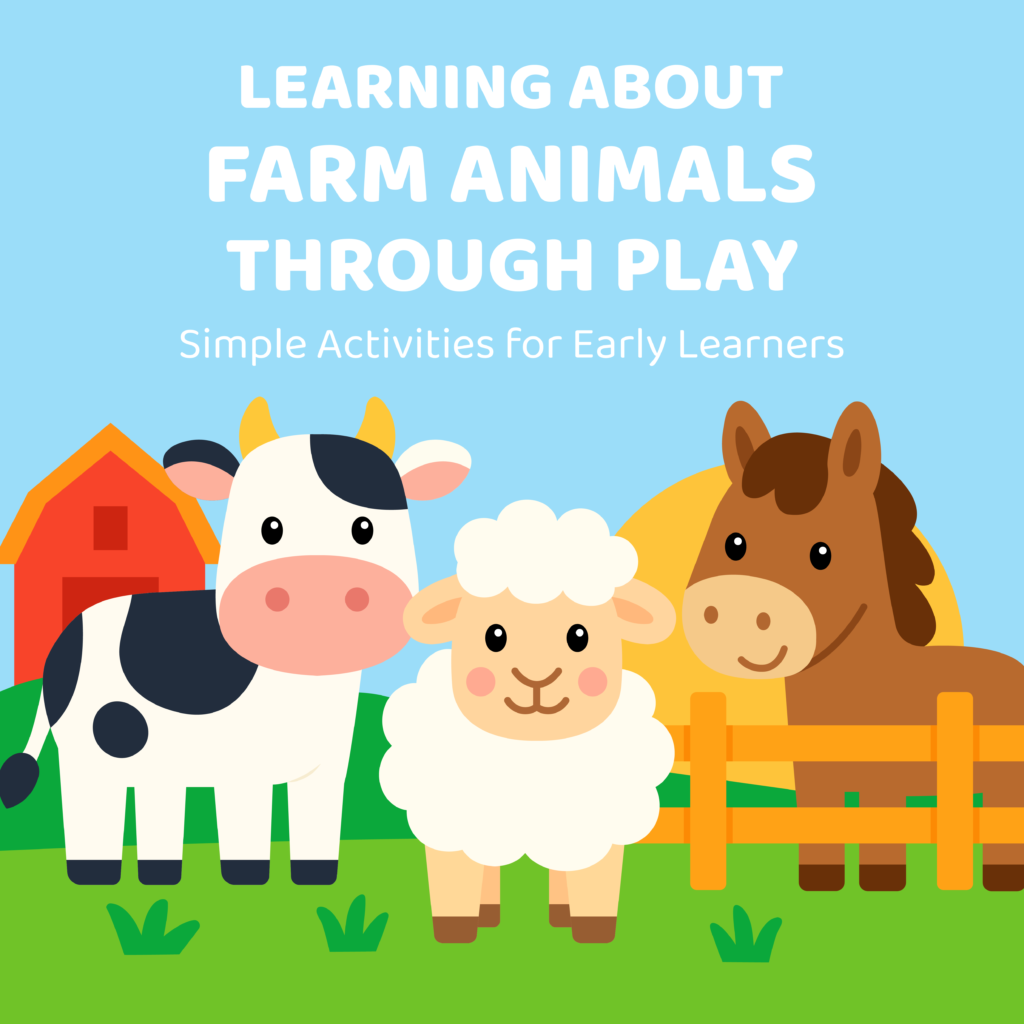 Learning about farm animals through play with simple at-home activities for young children