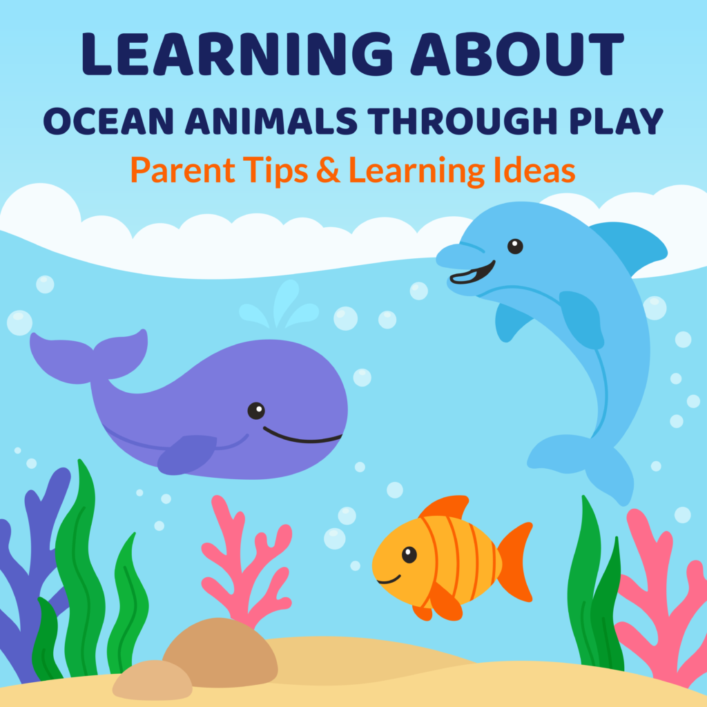 Learning about ocean animals through play - simple activities for early learners